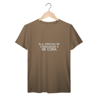 Nome do produto CAMISETA | ELA, PRECISA DE VISIBILIDADE E DE CURA