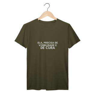 Nome do produto CAMISETA | ELA, PRECISA DE VISIBILIDADE E DE CURA