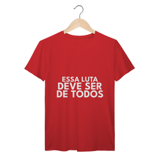 Nome do produto CAMISETA | ESSA LUTA DEVE SER DE TODOS