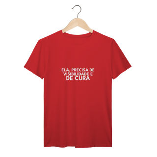 Nome do produto CAMISETA | ELA, PRECISA DE VISIBILIDADE E DE CURA
