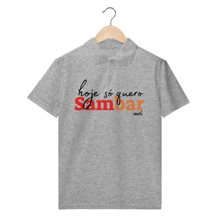 Nome do produto Camiseta Polo Masculina Hoje Só Quero Sambar