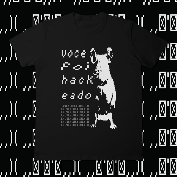 Camiseta 'VOCE FOI HACKEADO'