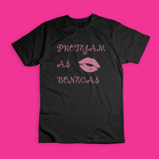 Camiseta 'PROTEJAM AS BONECAS (protect the dolls)'