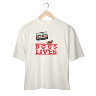 Nome do produto oversized • music and dogs saves lives
