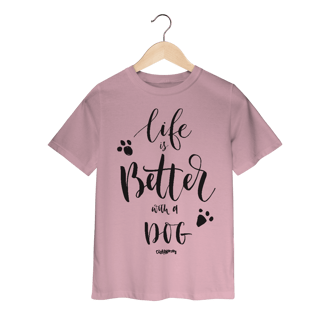 Nome do produto Camiseta Infantil Life is Better With a Dog