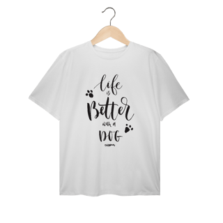 Nome do produto Camiseta Plus Size Life is Better With a Dog