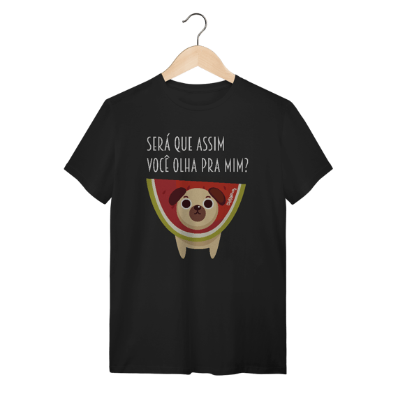 Camiseta Cachorro Melancia - Será Que Assim Você Olha Pra Mim?
