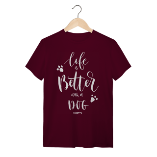 Nome do produto Camiseta Life is Better With a Dog
