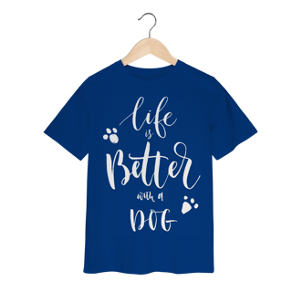 Nome do produto Camiseta Infantil Life is Better With a Dog