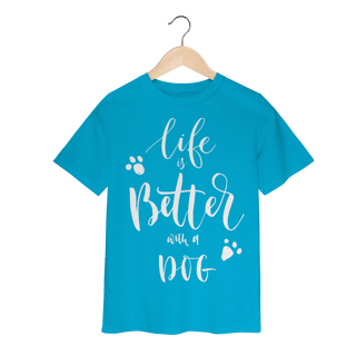 Nome do produto Camiseta Infantil Life is Better With a Dog
