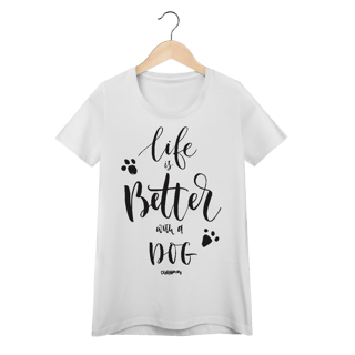 Nome do produto Baby Look Life is Better With a Dog