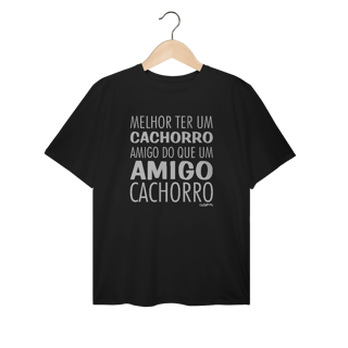 Nome do produto Camiseta Plus Size Cachorro Amigo ou Amigo Cachorro