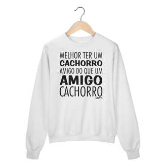 Nome do produto Moletom Blusão Cachorro Amigo ou Amigo Cachorro