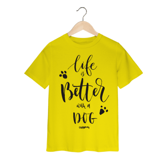 Nome do produto Camiseta Infantil Life is Better With a Dog