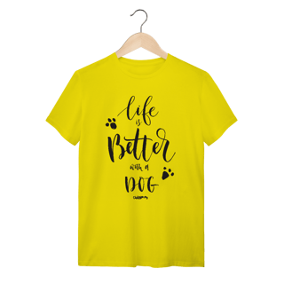 Nome do produto Camiseta Life is Better With a Dog