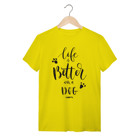 Camiseta Life is Better With a Dog