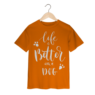 Nome do produto Camiseta Infantil Life is Better With a Dog