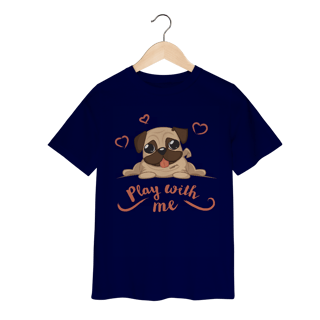 Nome do produto Camiseta Infantil Pug Play With Me