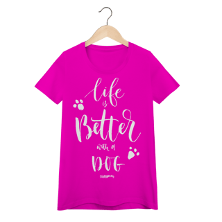 Nome do produto Baby Look Life is Better With a Dog