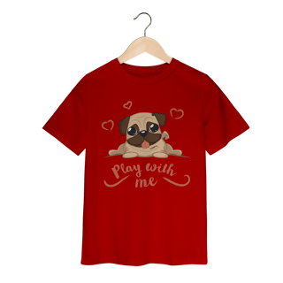 Nome do produto Camiseta Infantil Pug Play With Me