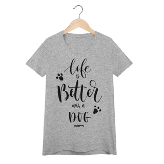 Nome do produto Baby Look Life is Better With a Dog