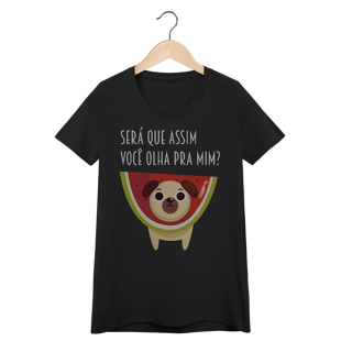 Nome do produto Baby Look Cachorro Melancia - Será Que Assim Você Olha Pra Mim?