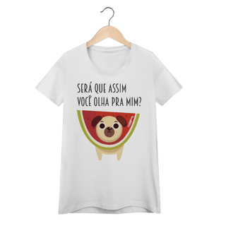 Nome do produto Baby Look Cachorro Melancia - Será Que Assim Você Olha Pra Mim?