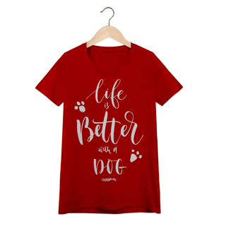 Nome do produto Baby Look Life is Better With a Dog