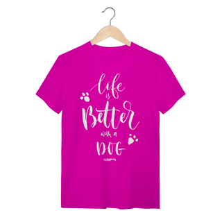 Nome do produto Camiseta Life is Better With a Dog