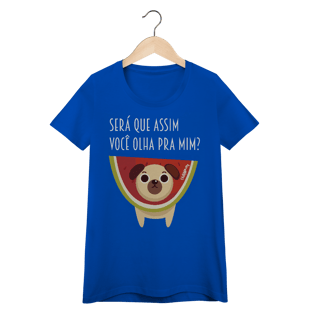 Nome do produto Baby Look Cachorro Melancia - Será Que Assim Você Olha Pra Mim?