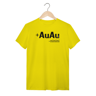 Nome do produto Camiseta Mais AuAu e Menos Mimimi