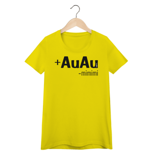 Nome do produto Baby Look Mais AuAu e Menos Mimimi