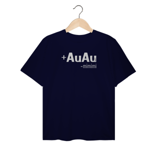 Nome do produto Camiseta Plus Size Mais AuAu e Menos Mimimi