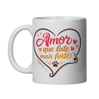 Nome do produto Caneca Amor Que Late Mais Forte