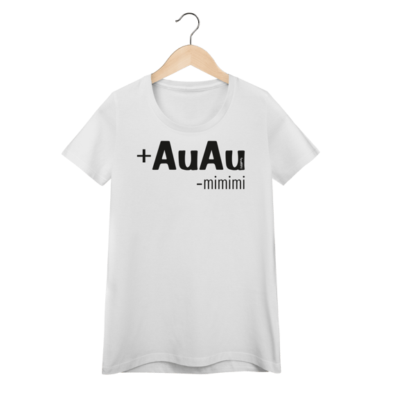 Baby Look Mais AuAu e Menos Mimimi