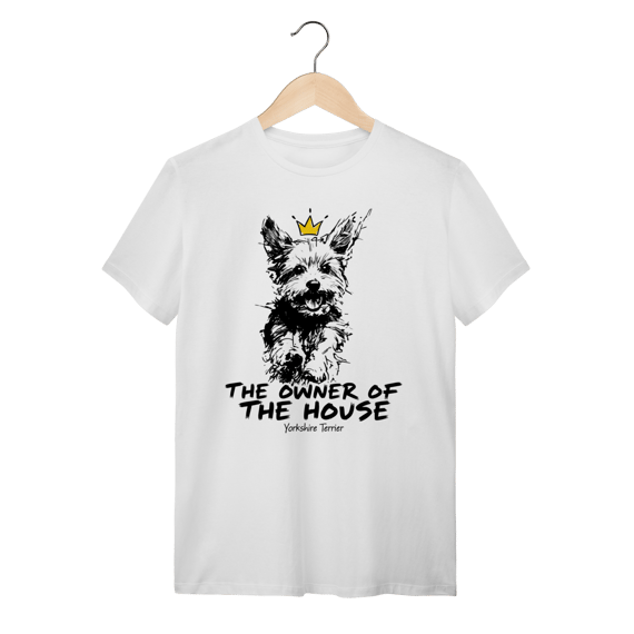 Camiseta Yorkshire Terrier - The Owner Of The House