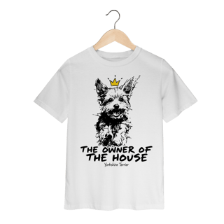 Camiseta Infantil Yorkshire Terrier - The Owner Of The House