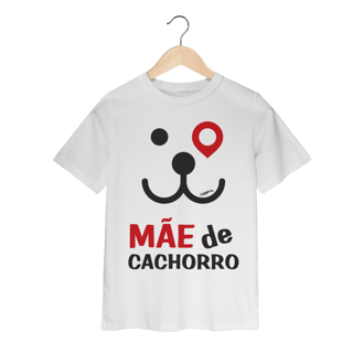 Nome do produto Camiseta Infantil Mãe de Cachorro