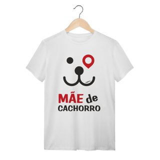Nome do produto Camiseta Mãe de Cachorro