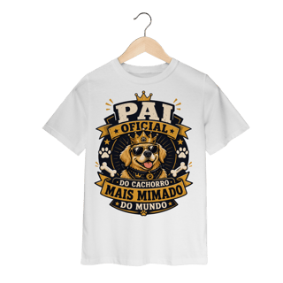 Nome do produto Camiseta Infantil Pai Oficial do Cachorro Mais Mimado do Mundo