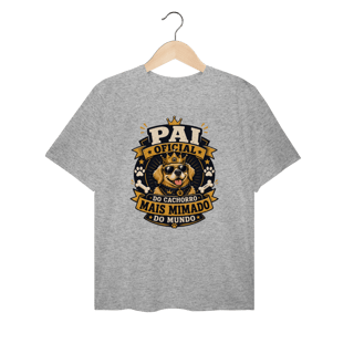 Nome do produto Camiseta Plus Size Pai Oficial do Cachorro Mais Mimado do Mundo
