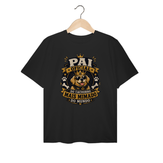 Nome do produto Camiseta Plus Size Pai Oficial do Cachorro Mais Mimado do Mundo