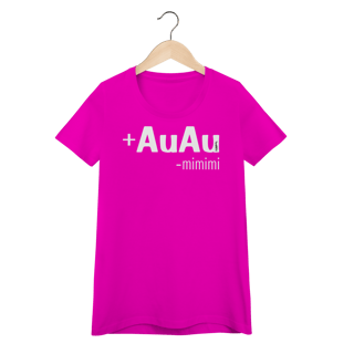 Nome do produto Baby Look Mais AuAu e Menos Mimimi