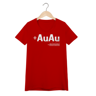 Nome do produto Baby Look Mais AuAu e Menos Mimimi