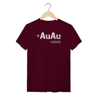 Nome do produto Camiseta Mais AuAu e Menos Mimimi