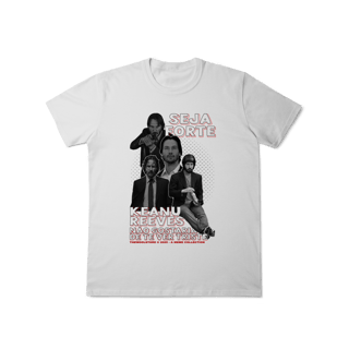 Nome do produto Keanu Reeves - Seja Forte