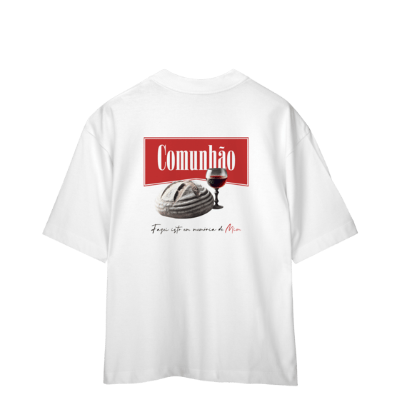 0009OS - Camiseta Oversized Comunhão