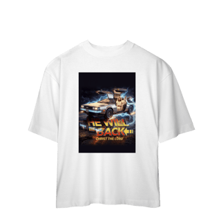 0069OS - Camiseta Oversized He Will Be Back