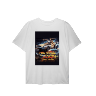 0069OS - Camiseta Oversized He Will Be Back