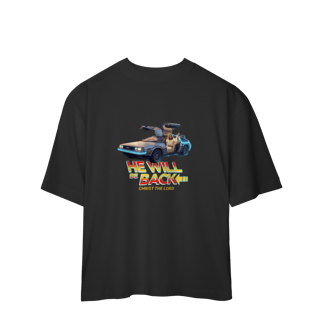 0069OS - Camiseta Oversized He Will be Back